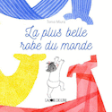 Plus belle robe du monde (La)